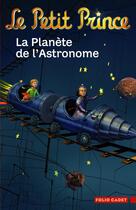 Couverture du livre « Le petit prince t.6 ; la planète de l'astronome » de Fabrice Colin aux éditions Gallimard Jeunesse