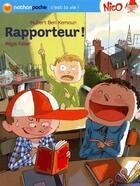 Couverture du livre « Nico : rapporteur ! » de Hubert Ben Kemoun et Regis Faller aux éditions Nathan