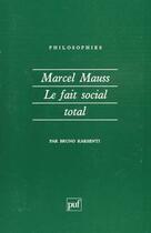 Couverture du livre « Marcel mauss le fait social total » de Bruno Karsenti aux éditions Puf