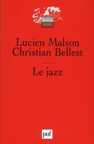 Couverture du livre « Le jazz » de Christian Bellest et Lucien Malson aux éditions Puf