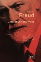 Couverture du livre « Cinq psychanalyses (3e édition) » de Sigmund Freud aux éditions Puf