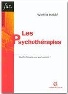 Couverture du livre « Les psychothérapies - 2ed - Quelle thérapie pour quel patient ? : Quelle thérapie pour quel patient ? » de Winfrid Huber aux éditions Armand Colin