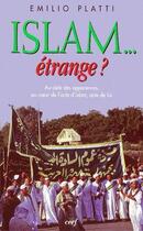 Couverture du livre « Islam... étrange ? » de Emilio Platti aux éditions Cerf