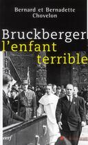 Couverture du livre « Bruckberger, l'enfant terrible » de Bernadette Chovelon aux éditions Cerf