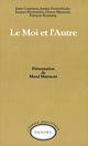 Couverture du livre « Le moi et l'autre » de Favret-Saada/Mannoni aux éditions Denoel