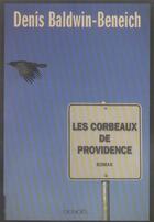 Couverture du livre « Les corbeaux de providence » de Baldwin-Beneich Deni aux éditions Denoel