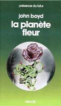 Couverture du livre « La planète fleur » de John Boyd aux éditions Denoel