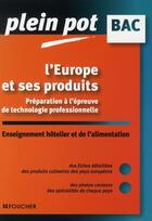Couverture du livre « L'Europe et ses produits » de Bourniquel-J.P aux éditions Foucher