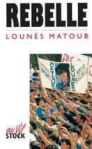 Couverture du livre « Rebelle » de Lounes Matoub aux éditions Stock