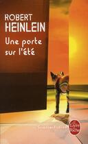 Couverture du livre « Une porte sur l'été » de Robert Heinlein aux éditions Le Livre De Poche
