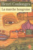 Couverture du livre « La marche hongroise » de Coulonges-H aux éditions Le Livre De Poche