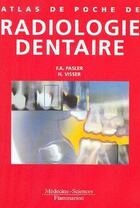 Couverture du livre « Atlas de poche de radiologie dentaire » de F.A. Pasler et H Visser aux éditions Lavoisier Medecine Sciences