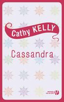 Couverture du livre « Cassandra » de Cathy Kelly aux éditions Presses De La Cite