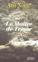 Couverture du livre « Le maitre de tresor » de Ana Novac aux éditions Rocher