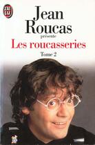 Couverture du livre « Roucasseries t2 (les) » de Jean Roucas aux éditions J'ai Lu