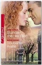 Couverture du livre « Scandale chez les elliott ; troublante rivalité » de Crosby Susan et Anna Depalo aux éditions Harlequin