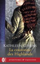 Couverture du livre « La couronne des highlands » de Kathleen Givens aux éditions J'ai Lu