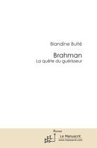 Couverture du livre « Brahman » de Blandine Bulte aux éditions Le Manuscrit