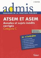 Couverture du livre « Atsem et Asem ; annales et sujets inédits corrigésd'annales corrigés ; catégorie C » de Caroline Dubuis aux éditions Vuibert