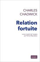 Couverture du livre « Relation fortuite » de Charles Chadwick aux éditions Editions Actes Sud