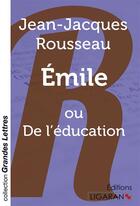 Couverture du livre « Emile ; ou de l'éducation » de Jean-Jacques Rousseau aux éditions Ligaran