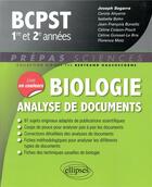 Couverture du livre « Biologie - analyse de documents - bcpst 1re et 2e annees » de Segarra/Ahyerre/Bohn aux éditions Ellipses