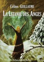 Couverture du livre « La litanie des anges » de Celine Guillaume aux éditions Nuit D'avril