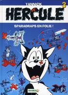 Couverture du livre « Hercule Tome 3 ; sparadraps en folie ! » de Yannick aux éditions Bamboo