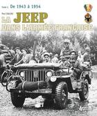 Couverture du livre « Jeep dans l'armee francaise t.1 ; 1942-1950, de la tunisie à l'Indochine » de Paul Gaujac aux éditions Histoire Et Collections