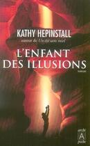 Couverture du livre « L'enfant des illusions » de Hepinstall-K aux éditions Archipel