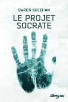 Couverture du livre « Le projet socrate » de Daron Sheehan aux éditions Tamyras