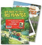 Couverture du livre « La folle histoire des plantes : Tome 1 et Tome 2 » de Sandrine Boucher et Matthieu Ferrand aux éditions Terre Vivante