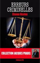 Couverture du livre « Erreurs criminelles » de Etienne Nicolau aux éditions Jpo