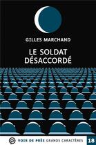 Couverture du livre « Le soldat désaccordé » de Gilles Marchand aux éditions Voir De Pres