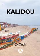 Couverture du livre « Kalidou » de Sorah Gyl aux éditions Le Lys Bleu