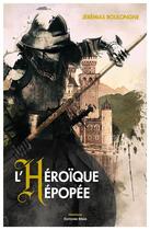 Couverture du livre « L'héroïque épopée » de Jeremias Andre Boulongne aux éditions Editions Maia