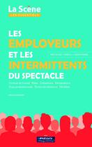 Couverture du livre « Les employeurs et les intermittents du spectacle » de Marc Nicolas aux éditions M Medias