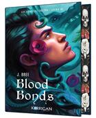 Couverture du livre « Les liens du destin Tome 3 : Blood Bonds » de J. Bree aux éditions Korrigan