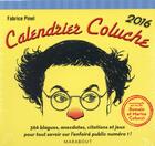 Couverture du livre « Calendrier Coluche 2016 » de Fabrice Pinel aux éditions Marabout