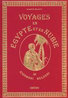 Couverture du livre « Voyages en Egypte et en Nubie de Giambattista Belzoni » de Alberto Siliotti aux éditions Grund