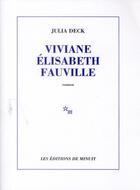Couverture du livre « Viviane Elisabeth Fauville » de Julia Deck aux éditions Minuit