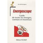 Couverture du livre « Energoscope ; guide de toutes les énergies, connues et inconnues » de Yan De Kerorguen aux éditions Technip