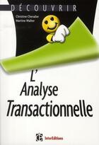 Couverture du livre « Découvrir l'analyse transactionnelle » de Christine Chevalier et Martine Walter aux éditions Casterman