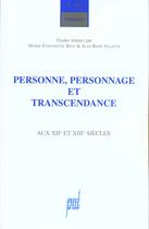 Couverture du livre « Personnes, personnages et transcendance aux xiie et xiiie siecles » de Bely/Valette aux éditions Pu De Lyon