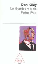 Couverture du livre « Le Syndrome de Peter Pan : Ces hommes qui refusent de grandir » de Dan Kiley aux éditions Odile Jacob