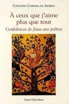 Couverture du livre « À ceux que j'aime plus que tout » de Cabrera De Armida C. aux éditions Tequi