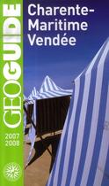 Couverture du livre « GEOguide ; Charente-Maritime, Vendée (édition 2007-2008) » de Collectif Gallimard aux éditions Gallimard-loisirs