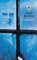 Couverture du livre « L'enfant bleu » de Bauchau Henry aux éditions Actes Sud