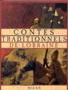 Couverture du livre « Contes Traditionnels De Lorraine » de Francoise Rachmulh aux éditions Milan