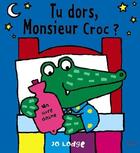 Couverture du livre « Tu dors, Monsieur Croc ? » de Jo Lodge aux éditions Milan